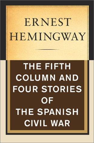 Ernest Hemingway: The Fifth Column (Hardcover, 2007, Atria Books)