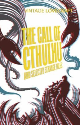 H. P. Lovecraft: The Call Of Cthulhu And Other Weird Tales (Vintage Classics)