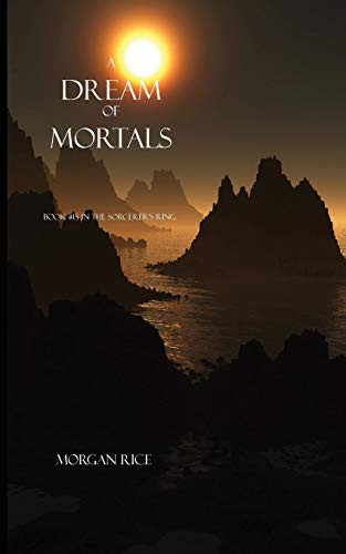 Morgan Rice: A Dream of Mortals (Paperback, 2014, Morgan Rice)