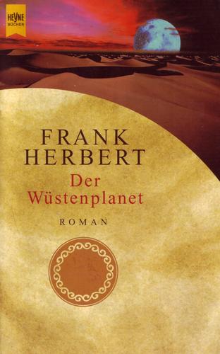 Frank Herbert, Frank Herbert: Der Wüstenplanet (Paperback, German language, 2001, Wilhelm Heyne Verlag)