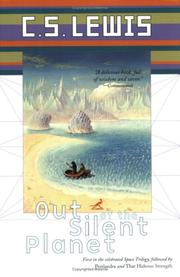 C. S. Lewis: Out of the Silent Planet (Space Trilogy, Book One) (Paperback, 2003, Scribner)
