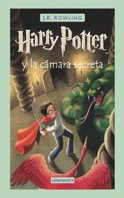 J. K. Rowling: Harry Potter y la camara secreta (Hardcover, Spanish language, 2006, Salamandra)