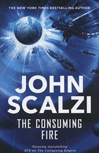 John Scalzi: The Consuming Fire (Paperback, Tor)
