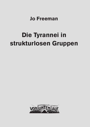 Jo Freeman: Die Tyrannei in strukturlosen Gruppen (German language, 2014, Von unten auf)