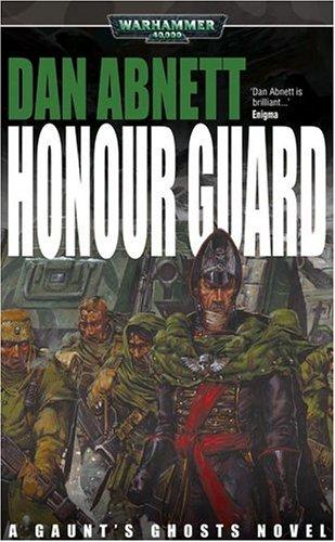 Dan Abnett: Honour Guard (Gaunt's Ghosts) (Paperback, 2001, Games Workshop)