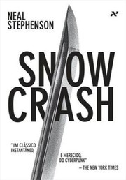 Neal Stephenson: Snow Crash (Em Portugues do Brasil) (2015, Aleph)