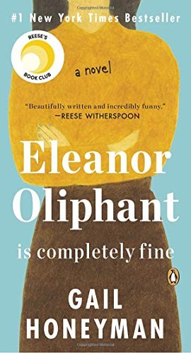 Gail Honeyman: Eleanor Oliphant Is Completely Fine (2019, Penguin Books)