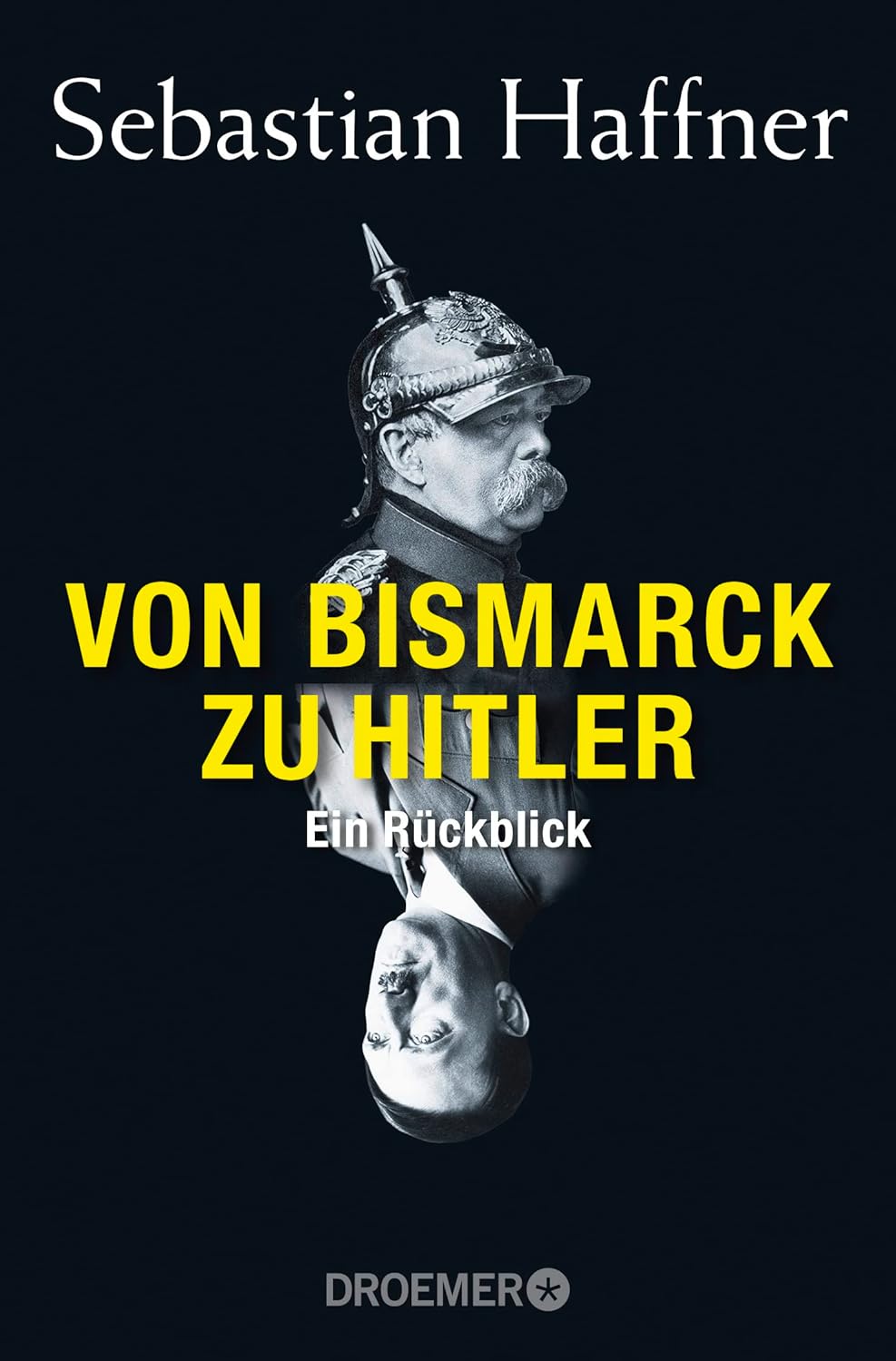 Sebastian Haffner: Von Bismarck zu Hitler