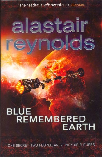 Alastair Reynolds: Blue remembered Earth (Paperback, 2012, Gollancz)