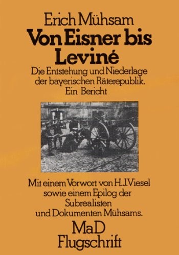 Erich Mühsam: Von Eisner bis Leviné (Paperback, German language, 1976, MaD-Verlag)