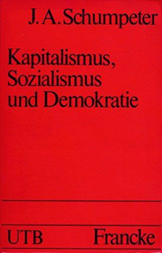 Joseph Alois Schumpeter: Kapitalismus, Sozialismus und Demokratie (German language, 1972)