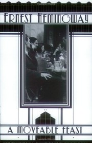 Ernest Hemingway: A moveable feast (1996, Simon & Schuster)