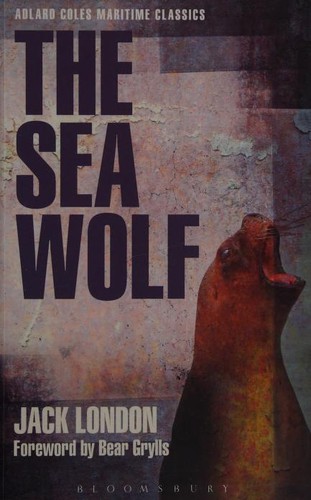 Jack London: Sea Wolf (2014, Bloomsbury Publishing Plc)