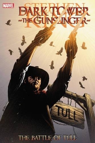 Robin Furth, Peter David: Stephen King's Dark Tower: The Gunslinger - The Battle of Tull (2013, Marvel)