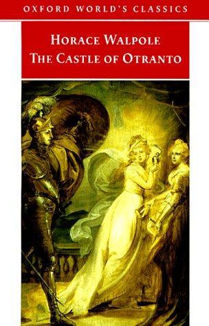 Horace Walpole: The Castle of Otranto (1998, Oxford University Press)