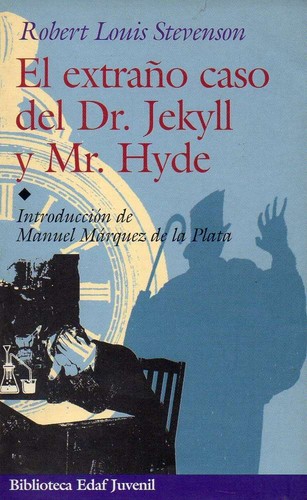 Robert Louis Stevenson: El extraño caso del Dr. Jekyll y Mr. Hyde (Paperback, Spanish language, 2001, Edaf)