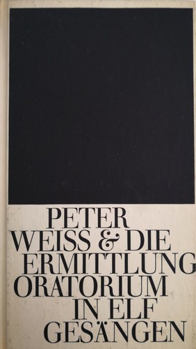 Peter Weiss: Die Ermittlung (Hardcover, German language, 1965, Bertelsmann Lesering)