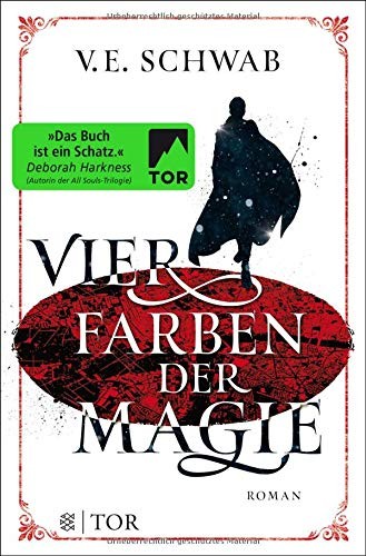 V. E. Schwab: Vier Farben der Magie: Weltenwanderer-Trilogie, Band 1 (Paperback, 2017, FISCHER TOR)