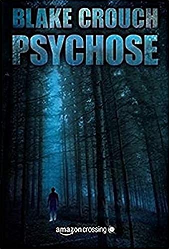 Blake Crouch: Psychose (Hardcover, Deutsch language, 2013, AmazonCrossing)