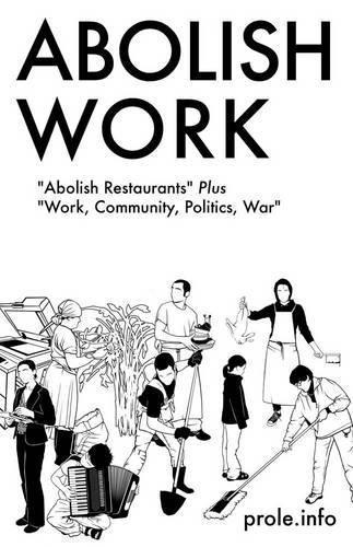 Abolish Work (2014)