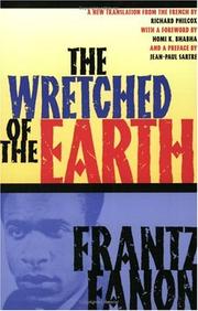Frantz Fanon: The Wretched of the Earth (2004, Grove Press)