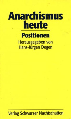 Hans-Jürgen Degen: Anarchismus heute (Paperback, German language, 1990, Schwarzer Nachtschatten)
