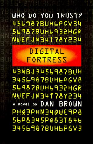 Dan Brown: Digital fortress (1998, St. Martin's Press)