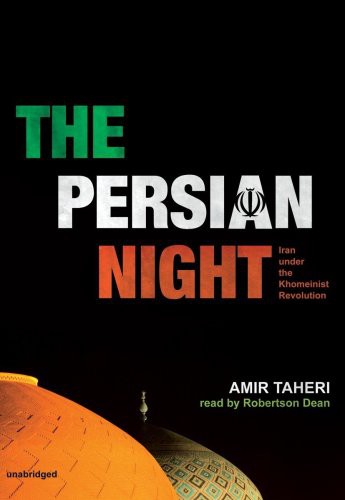 Robertson Dean, Amir Taheri: The Persian Night (AudiobookFormat, 2009, Blackstone Audio, Inc., Blackstone Audiobooks)