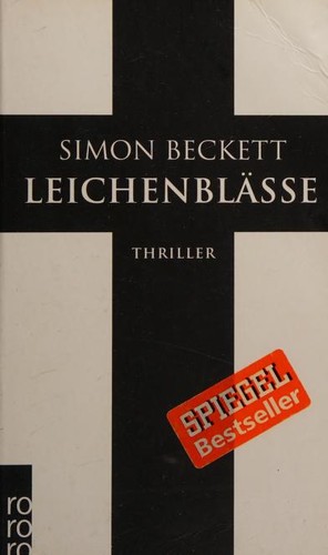 Simon Beckett: Leichenblässe (Paperback, German language, 2010, Rowohlt Taschenbuch Verlag)