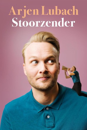 Arjen Lubach: Stoorzender (Dutch language, 2020, Podium Uitgeverij)