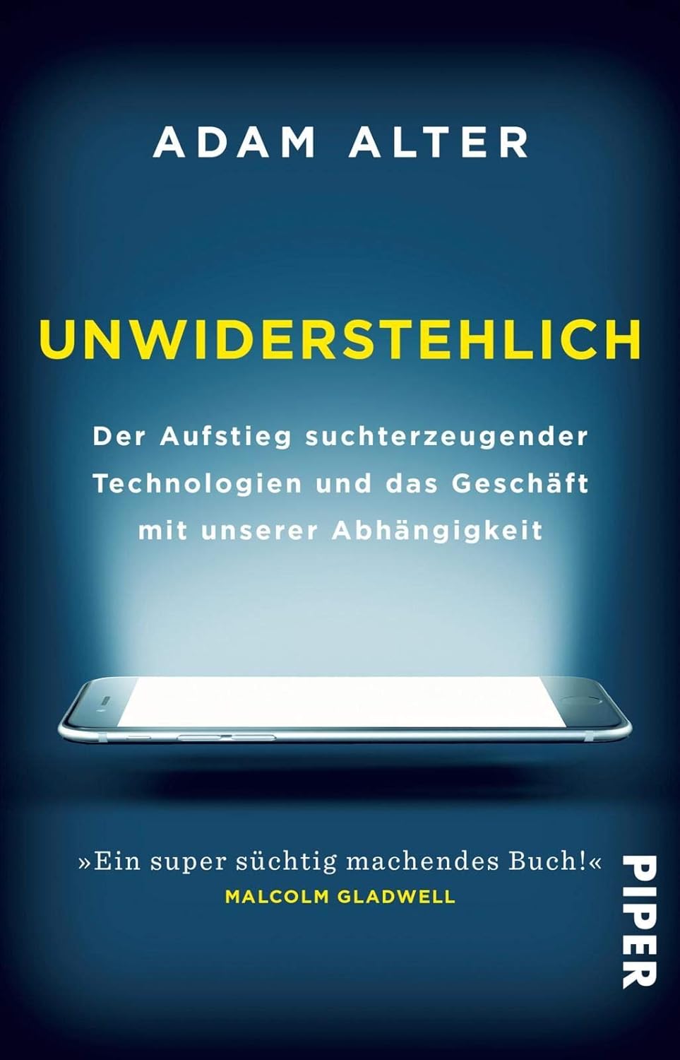 Adam Alter: Unwiderstehlich (Hardcover, deutsch language, 2018, Berlin Verlag)