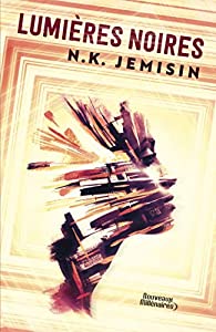 N. K. Jemisin: Lumières noires (Paperback, 2019, J'AI LU)