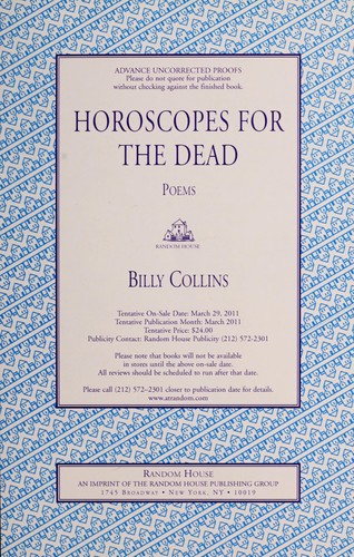 Billy Collins: Horoscopes for the dead (2011, Random House)