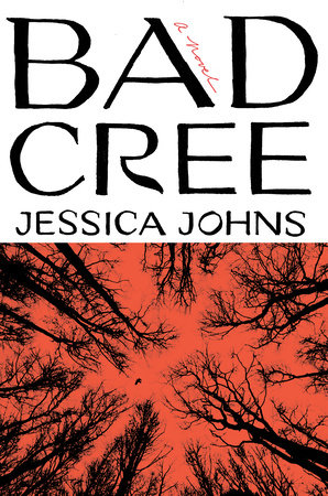 Jessica Johns: Bad Cree (2023, Knopf Doubleday Publishing Group)