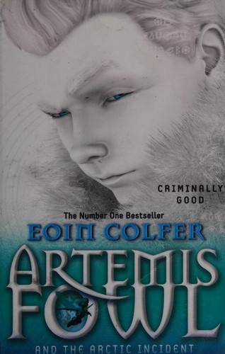 Eoin Colfer: Artemis Fowl and The Arctic Incident (Paperback, 2011, Puffin Books)