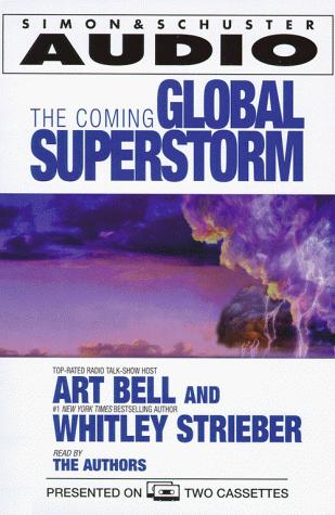 Whitley Strieber: The Coming Global Superstorm (AudiobookFormat, 1999, Audioworks)
