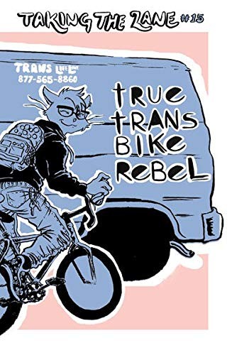 Elly Blue: True Trans Bike Rebel (Paperback, 2019, Elly Blue Publishing)