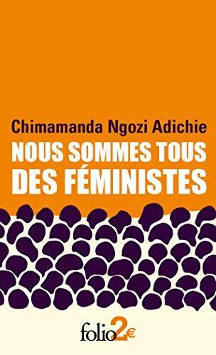Chimamanda Ngozi Adichie, Mona de Pracontal, Sylvie Schneiter: Nous sommes tous des féministes - Suivi de Le danger de l’histoire unique (Paperback, French language, 2020, GALLIMARD)