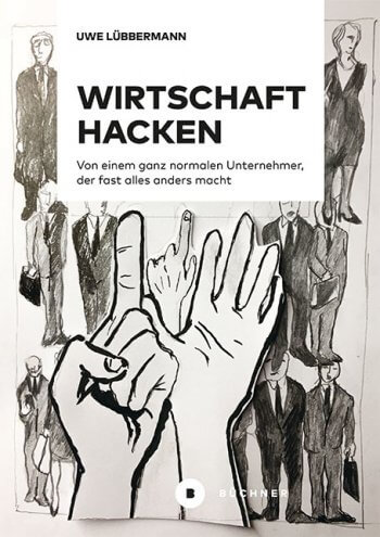 Uwe Lübbermann: Wirtschaft hacken (German language)