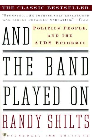 Randy Shilts: And the Band Played On (Paperback, 2000, Stonewall Inn Editions)