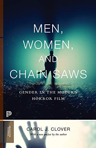 Carol J. Clover: Men, Women, and Chain Saws (2015, Princeton University Press)