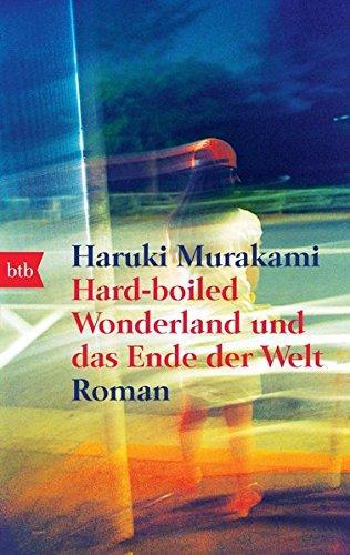 Haruki Murakami: Hard-Boiled Wonderland und das Ende der Welt (German language)