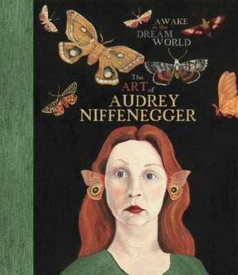 Audrey Niffenegger: Awake In The Dream World The Art Of Audrey Niffenegger (2013, powerHouse Books,U.S.)