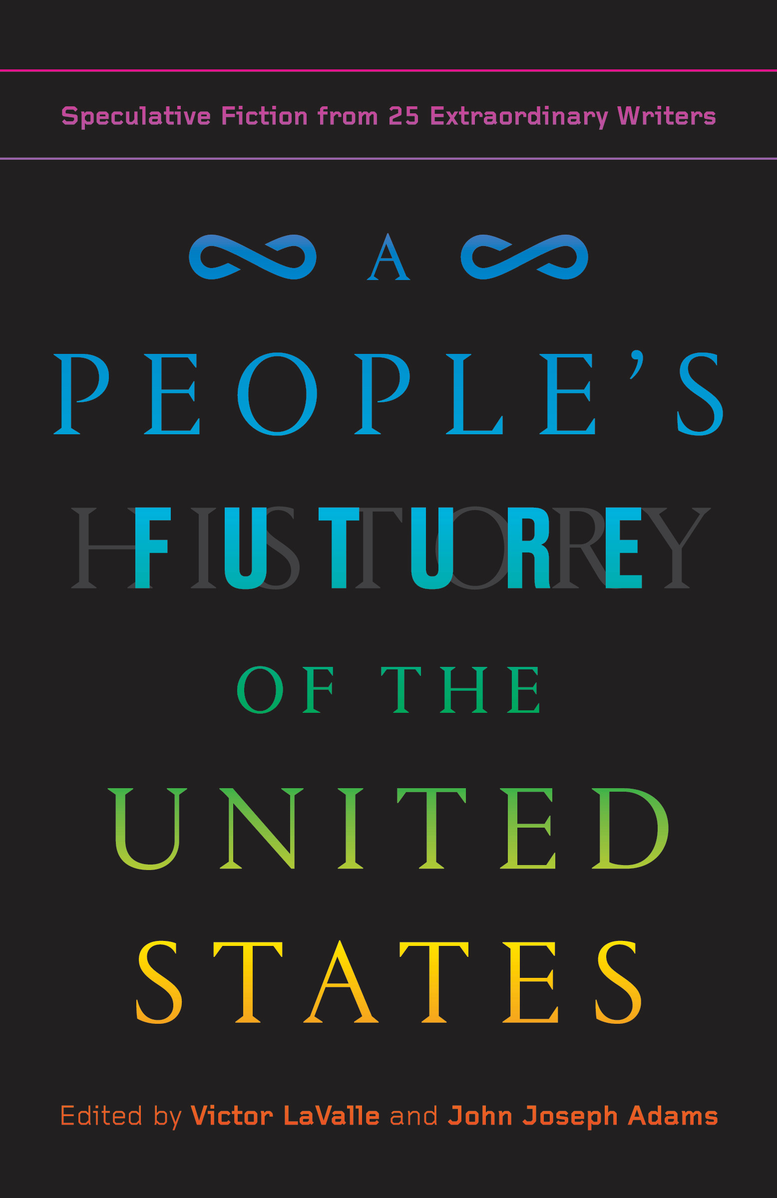 Charlie Jane Anders, Charles Yu, Lesley Nneka Arimah: A People's Future of the United States (Paperback, 2019, One World, Random House Publishing Group)