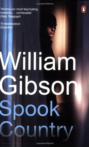 William Gibson, BA: Spook Country (Paperback, 2008, Penguin Books)
