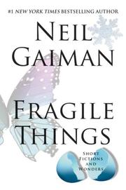 Neil Gaiman: Fragile Things (Hardcover, 2006, William Morrow)