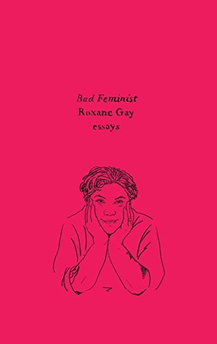 Roxane Gay, Roxane Gay: Bad Feminist (Paperback, 2017, Harper Perennial)