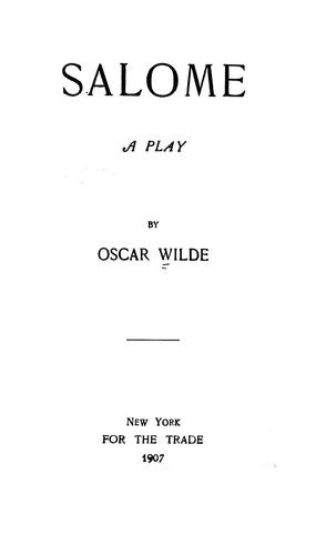 Oscar Wilde: Salome; a play. (1907, For the Trade)