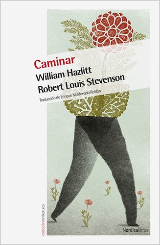 Robert Louis Stevenson, William Hazlitt: Caminar (Paperback, Spanish language, 2015, Nórdica)