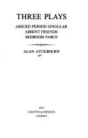 Alan Ayckbourn: Three plays (1977, Chatto & Windus)